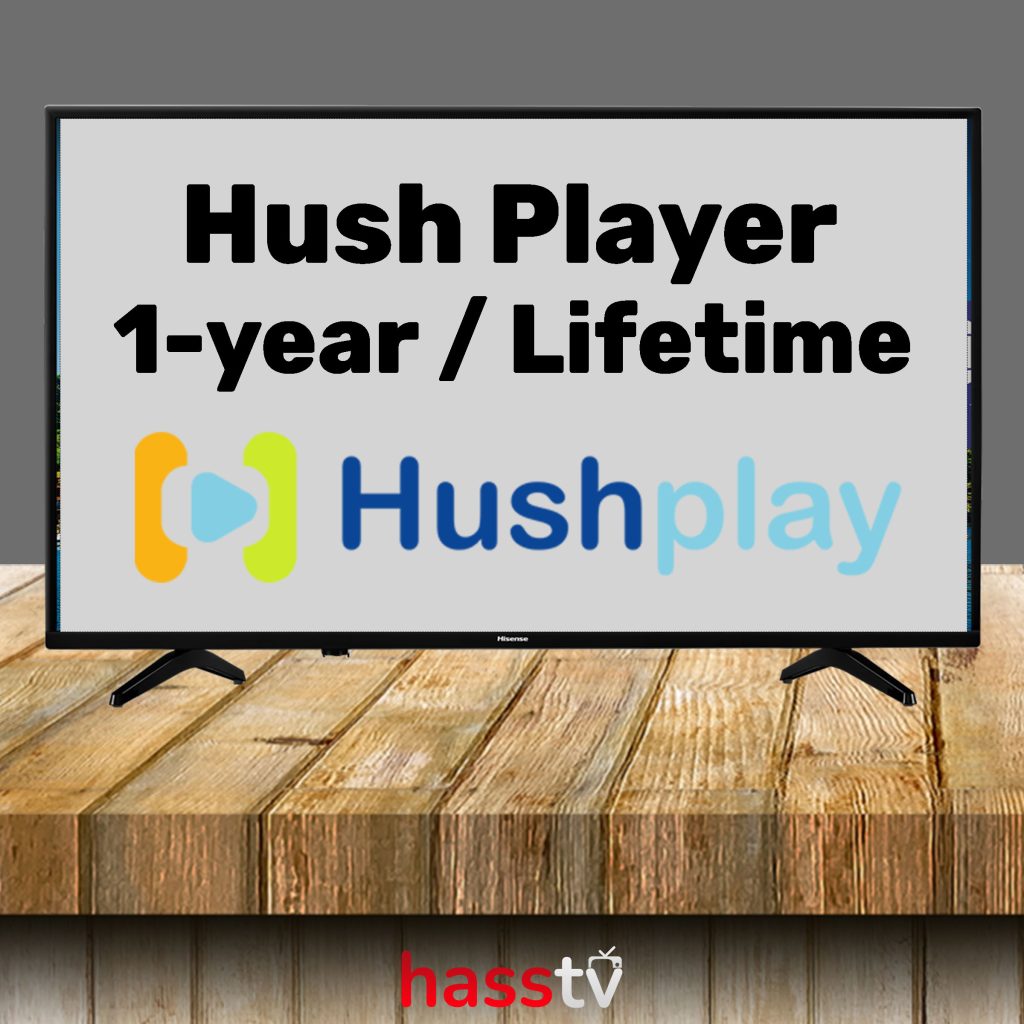 Hush Player ACTIVATION APP MEDIA PLAYER HassTV Media Player Apps